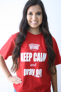 Keep Calm And Pray On T-Shirt