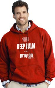 Keep Calm And Pray On Hooded Sweatshirt